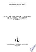 Mujer víctima, mujer victimaria