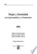 Mujer y feminidad en el psicoanálisis y el feminismo