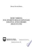 Mujer y herencia en el estamento hidalgo guipuzcoano durante el antiguo régimen (siglos XVI-XVIII)
