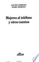 Mujeres al teléfono y otros cuentos