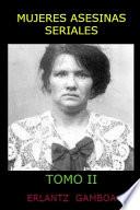 Mujeres Asesinas Seriales (Tomo II)
