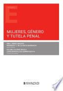 Mujeres, género y tutela penal