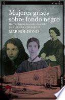 Mujeres grises sobre fondo negro: Herramientas de control social para silenciar a las mujeres
