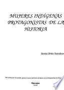 Mujeres indígenas protagonistas de la historia
