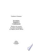 Mujeres, maquila y embarazo