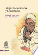 Mujeres, memoria y resistencia