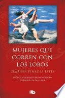 Mujeres Que Corren con Lobos / Women Who Run with the Wolves