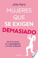 Mujeres que se exigen demasiado