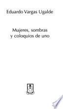 Mujeres, sombras y coloquios de uno