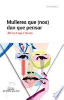 Mulleres que (nos) dan que pensar