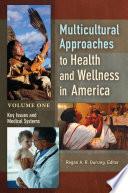 Multicultural Approaches to Health and Wellness in America