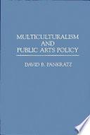 Multiculturalism and Public Arts Policy