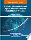 Multidisciplinary Analysis of Digital Transformation and Global Market Dynamics