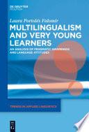 Multilingualism and Very Young Learners
