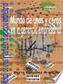 Mundo de unos y ceros en la gerencia empresarial