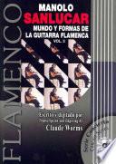 Mundo y formas de la guitarra flamenca / World of the Flamenco Guitar and It's Forms