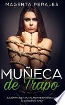 Muñeca de Trapo: Joven Virgen Totalmente Entregada a Su Nuevo Amo