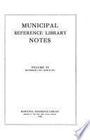 Municipal Reference Library Notes