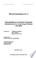 Municipalidad de la Ciudad de Guatemala, administración Lic. Oscar Berger Perdomo, 1996-2000