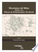 Municipios de Meta evalúan sus planes de ordenamiento territorial. El calvario y san Juanito. Tomo III