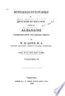 Muntaḵẖabu-t-tawārīḵẖ: The reign of Akbar, from 963 to 1004 A.H. Translated into English by W.H. Lowe