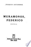 Murámonos, Federico