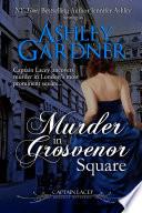 Murder in Grosvenor Square: A Regency Historical Mystery