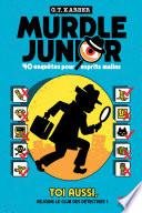Murdle Junior - Le livre-jeu de 40 énigmes pour esprits malins - pour enfants et ados