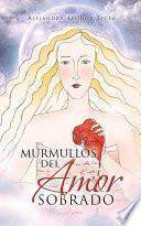 Murmullos Del Amor Sobrado