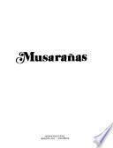 Musarañas