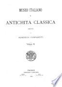 Museo italiano di Antichità classica diretto da Domenico Comparetti
