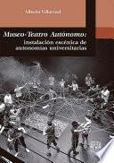 Museo-Teatro Autónomo: instalación escénica de autonomías universitarias
