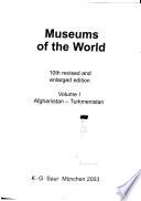 Museums of the World: Afghanistan-Turkmenistan