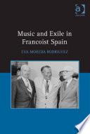 Music and Exile in Francoist Spain