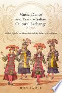 Music, Dance and Franco-Italian Cultural Exchange, C.1700