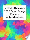 Music Heaven: 2500 Great Songs with Youtube Links