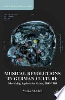 Musical Revolutions in German Culture