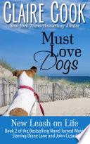 Must Love Dogs: New Leash on Life