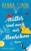 Mütter sind auch nur Menschen
