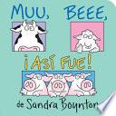 Muu, Beee, ¡Así fue! (Moo, Baa, La La La!)