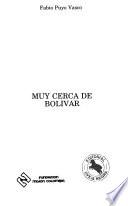 Muy cerca de Bolívar