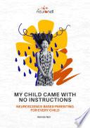 My Child Came With No Instructions