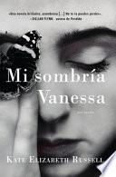 My Dark Vanessa \ Mi Sombría Vanessa (Spanish Edition)