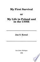 My First Survival, Or My Life in Poland and in the USSR