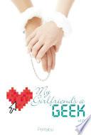 My Girlfriend's a Geek, Vol. 1 (light novel)