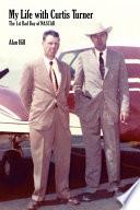 My Life with Curtis Turner the 1st Bad