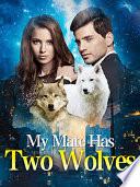 My Mate Has Two Wolves（Part VII-END）