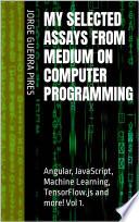 My selected essays from Medium on Computer programming