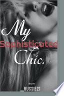 My Sophisticated Chic