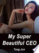 My Super Beautiful CEO